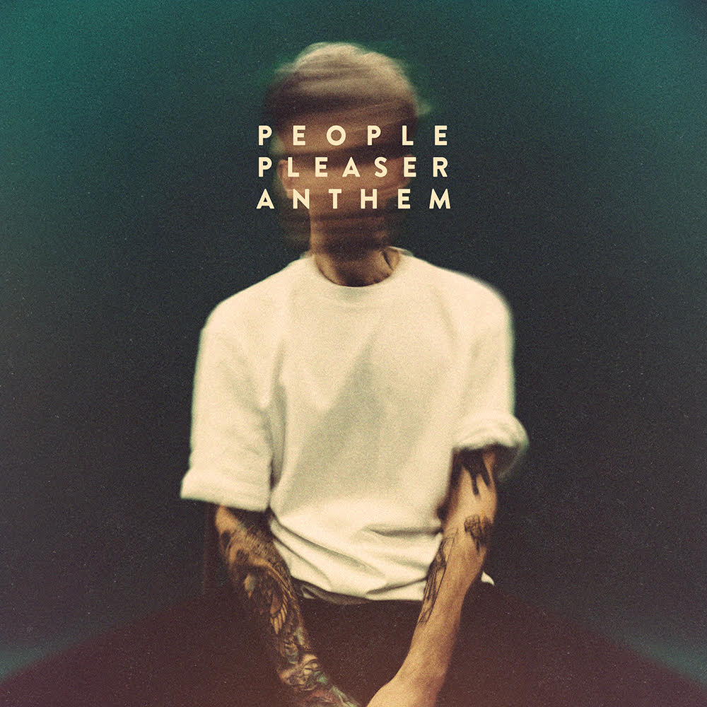 PEOPLE PLEASER ANTHEM